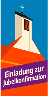 Einladung zur Jubelkonfirmation